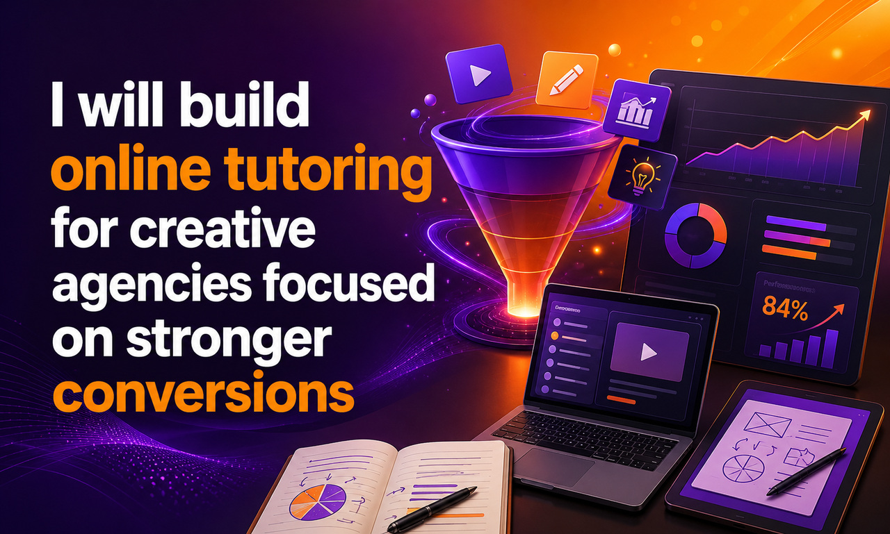 I will build online tutoring for creative agencies focused on stronger conversions