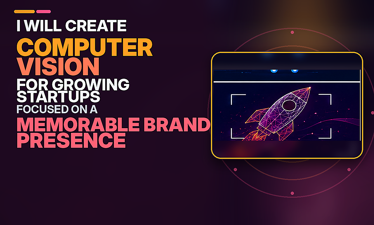 I will create computer vision for growing startups focused on a memorable brand presence