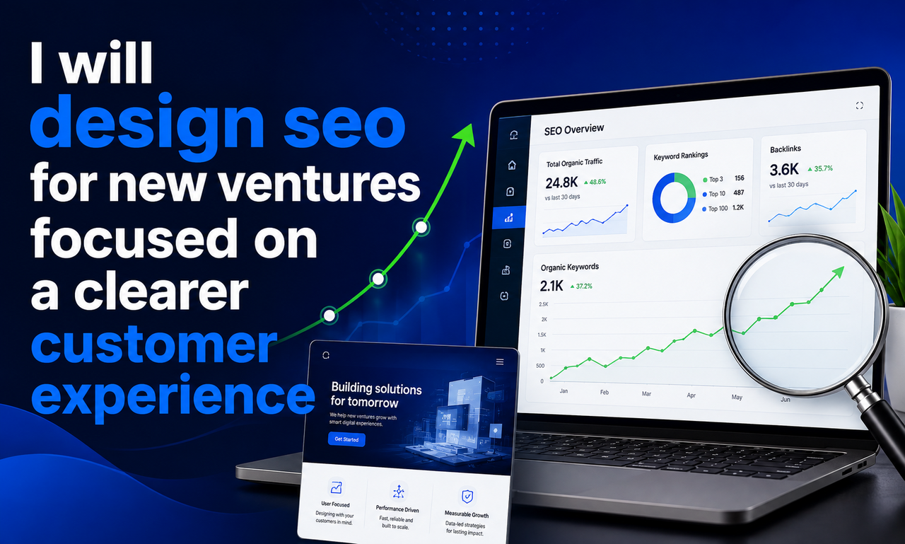 I will design seo for new ventures focused on a clearer customer experience