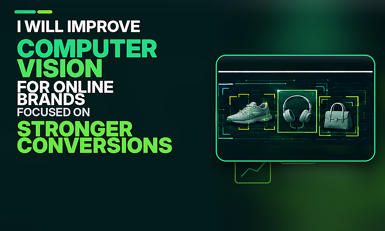 I will improve computer vision for online brands focused on stronger conversions