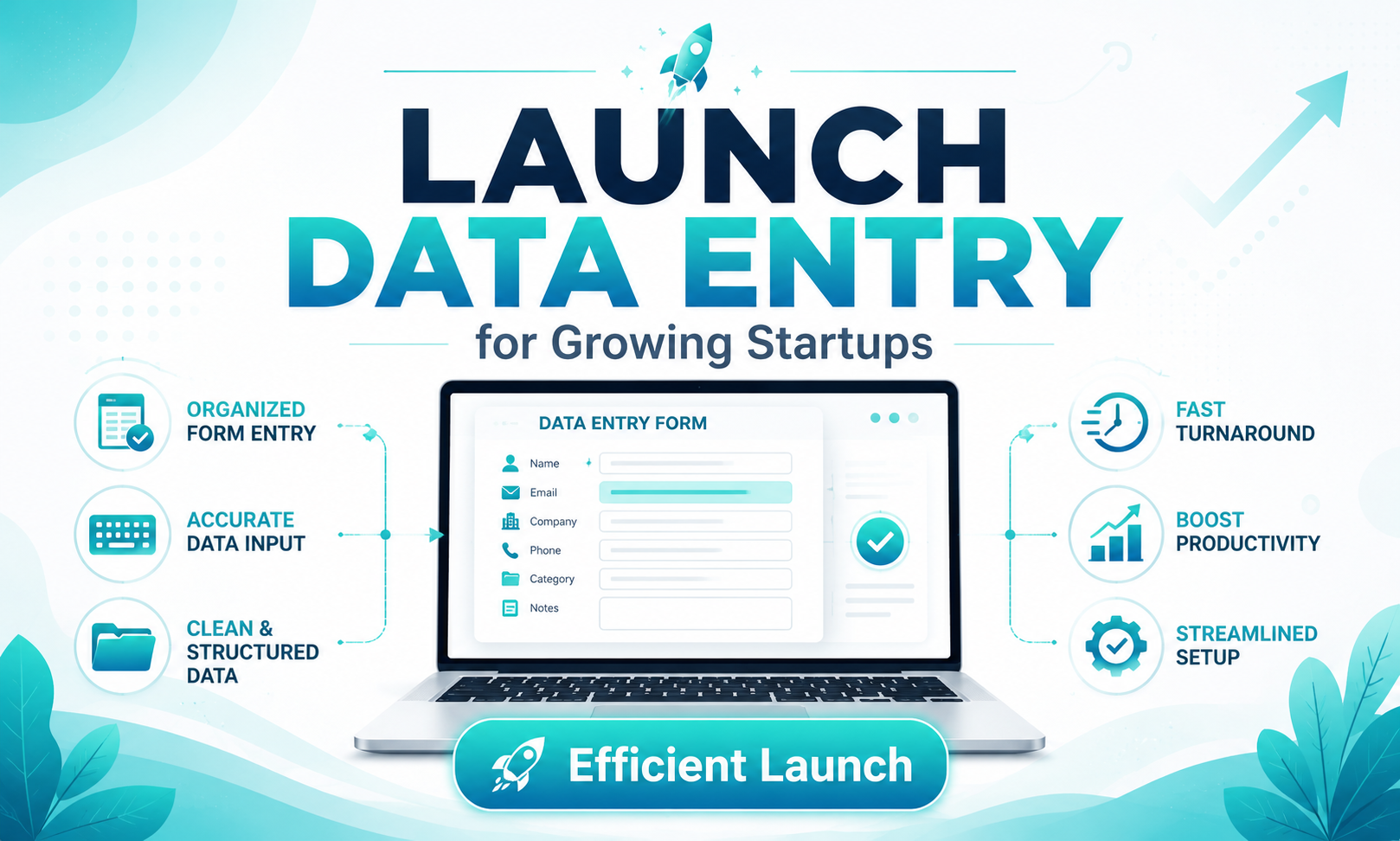 I will launch data entry for growing startups focused on an efficient launch