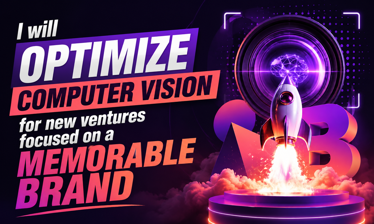 I will optimize computer vision for new ventures focused on a memorable brand presence