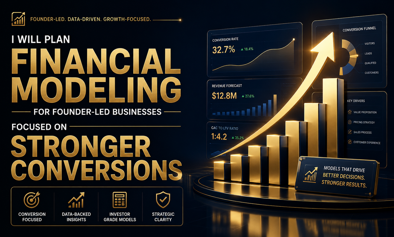 I will plan financial modeling for founder-led businesses focused on stronger conversions