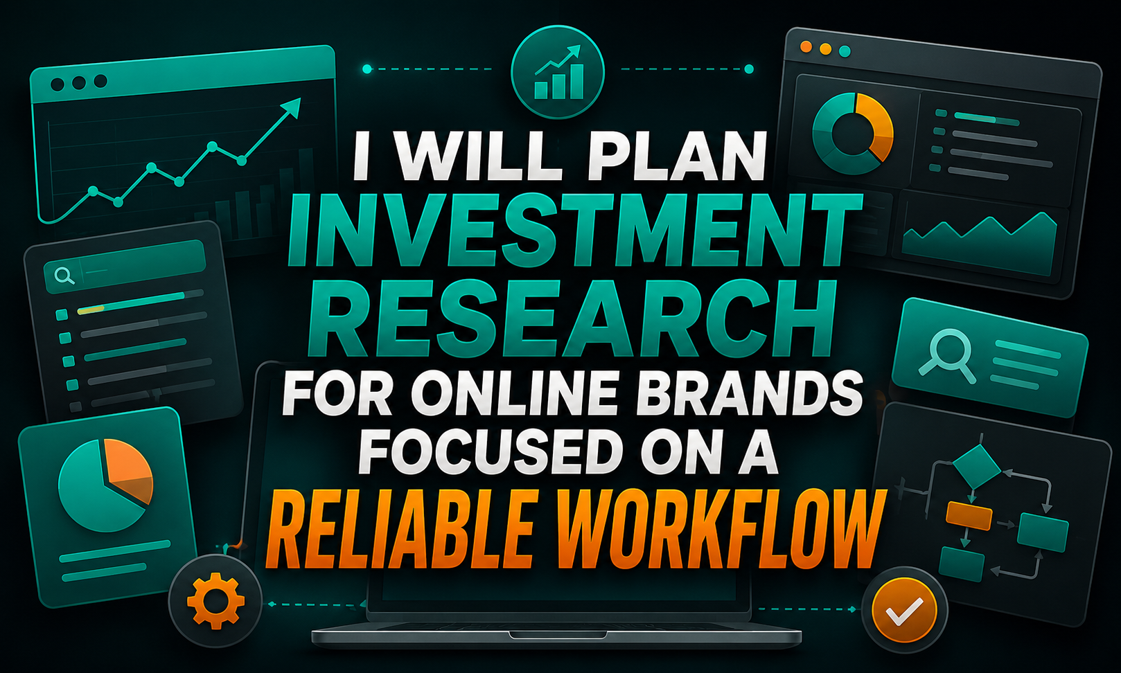I will plan investment research for online brands focused on a reliable workflow