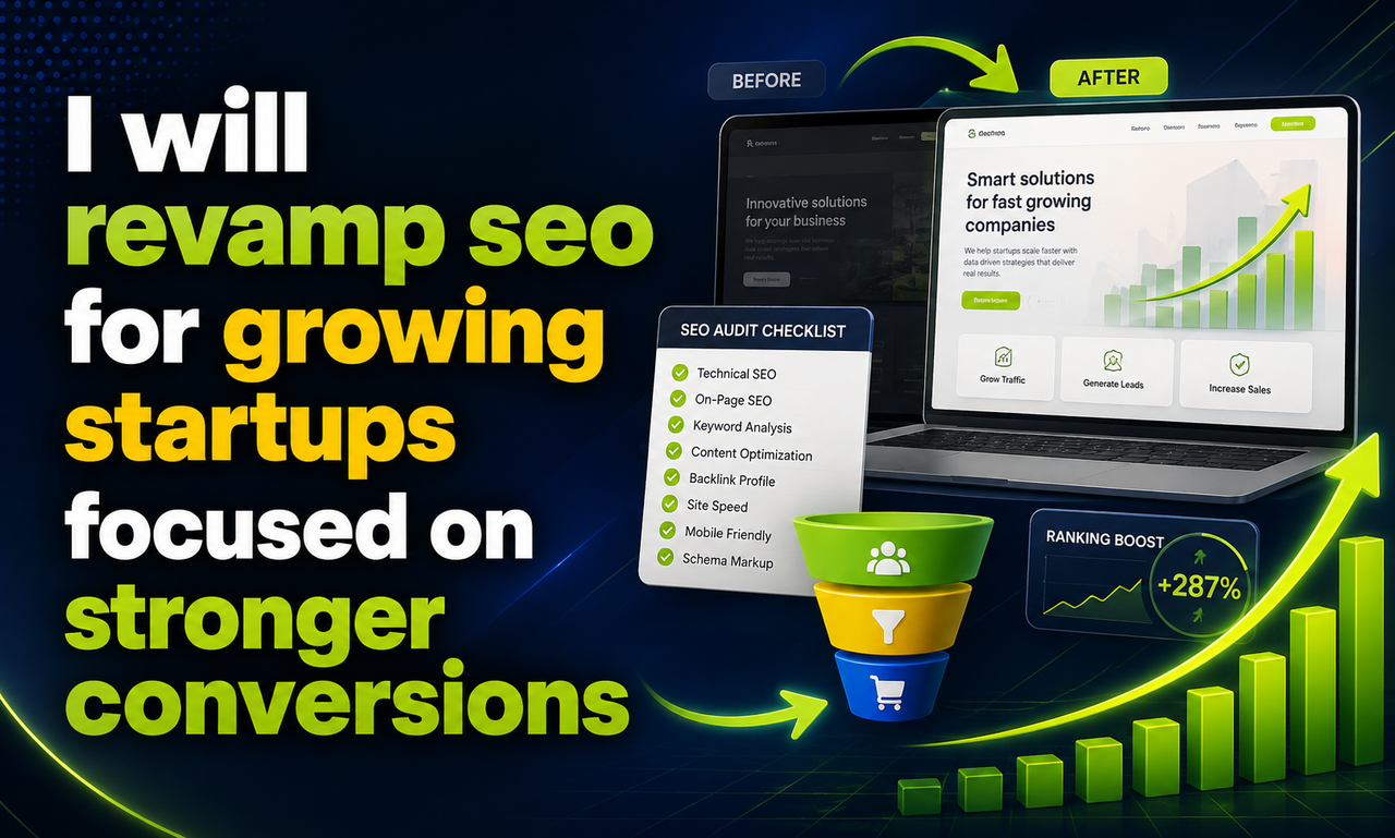 I will revamp seo for growing startups focused on stronger conversions