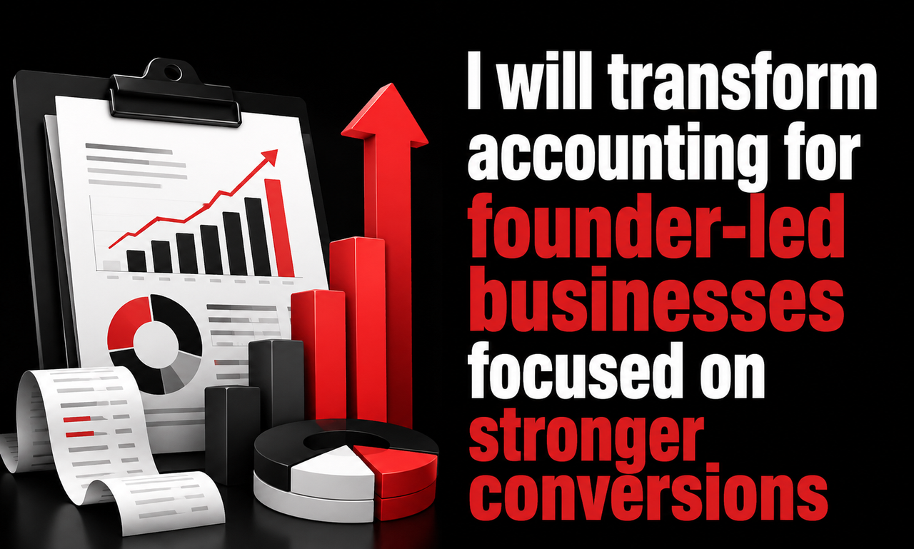 I will transform accounting for founder-led businesses focused on stronger conversions