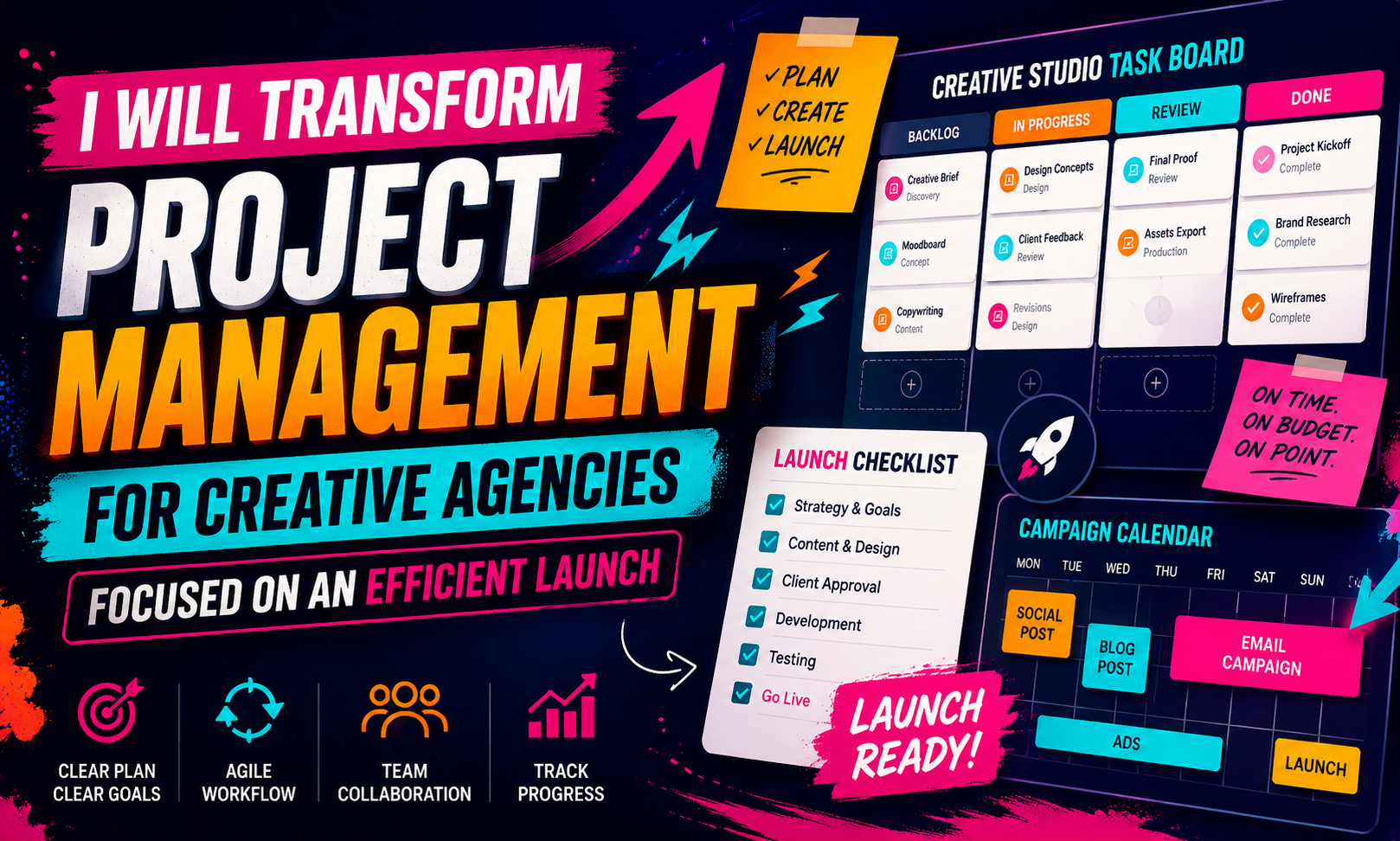 I will transform project management for creative agencies focused on an efficient launch